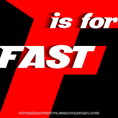 daily design 333. F is for fast