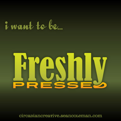 daily design 349 i want to be freshly pressed